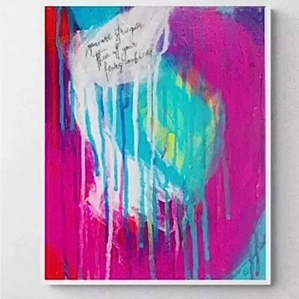 You Are Stronger Than All Your Fears Combined Artwork Colorful Abstract Painting